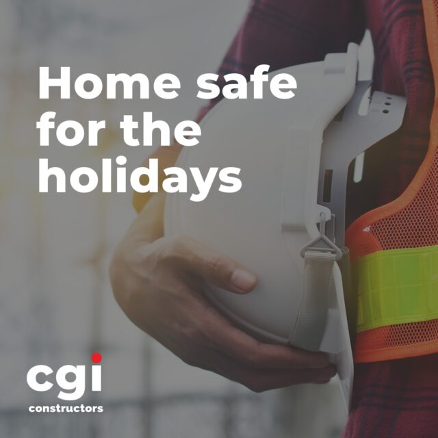 This season, we pledge to put safety first. This means protecting ourselves and each other so everyone makes it home for the holidays. 

We believe in getting Home Safe. Everyone. Every day. And stand united in our commitment to never compromise on safety whether it's on site, on the road, or in our communities.

This season and every season, safety is our promise.

#CGIConstructors #HomeSafeEveryoneEveryday